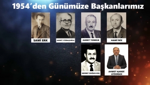 1954'ten Günümüze Başkanlarımız